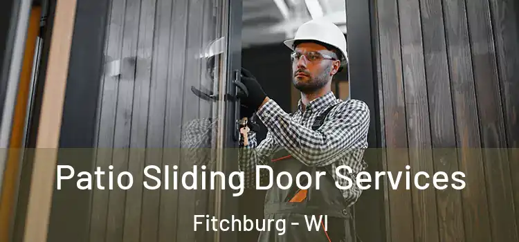 Patio Sliding Door Services Fitchburg - WI