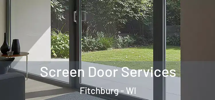 Screen Door Services Fitchburg - WI