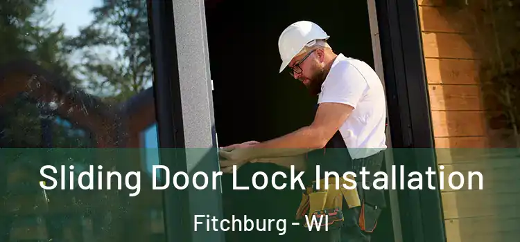 Sliding Door Lock Installation Fitchburg - WI